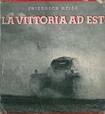 La vittoria ad Est. Cronistoria della campagna dell'Esercito nazionale tedesco in Polonia con uno studio di critica militare del Colonnello Rudolf Ritter von Xylander