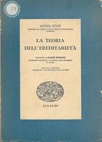 La teoria dell'ereditarietà. Seconda edizione riveduta e aumentata dall'autore