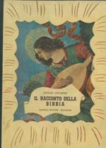 Il racconto della Bibbia. Il principio del mondo e degli uomini narrato ai fanciulli da Ostilio Lucarini