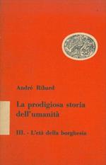 La prodigiosa storia dell'umanità. L'età della borghesia