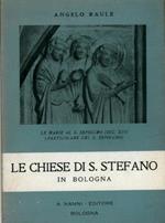 Le Chiese di S. Stefano in Bologna