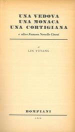 Una vedova una monaca una cortigiana e altre famose novelle cinesi