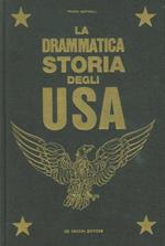 La drammatica storia degli USA