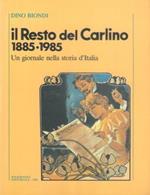 Il Resto del Carlino 1885-1985. Un giornale nella storia d'Italia