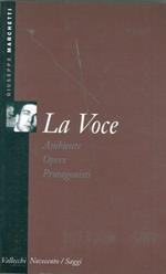 La voce. Ambiente, opere, protagonisti