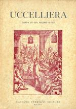 Uccelliera ovvero discorso della natura e proprietà di diversi uccelli e in particolare di quelli che cantano, con il modo di prenderli, conoscerli, allevarli e mantenerli e con le figure cavate dal vero e diligentemente intagliate dal Tempesta e dal