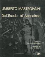 Umberto Mastroianni. Dall'esodo all'Apocalisse