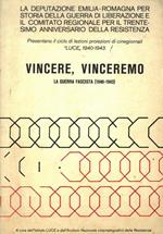 Vincere, vinceremo. La guerra fascista (1940 - 1943)