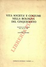 Vita società e costume nella Bologna del cinquecento. Raccolta di 20 bandi dal 1565 al 1598