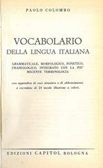 Vocabolario della lingua italiana. Grammaticale, morfologico, fonetico, fraseologico, integrato con la più recente terminologia