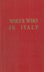 Whòs who in Italy 1957-1958. A biographical dictionary containing about 7000 biographies of prominent people in and of Italy and 1400 organizations