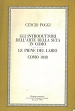 Gli introduttori dell'arte della seta in Como. Le piene del Lario. Como 1848