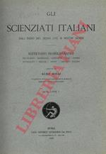 Gli scienziati italiani dall'inizio del medio evo ai nostri giorni. Repertorio biobibliografico dei filosofi - matematici - astronomi - fisici - chimici - naturalisti - biologi - medici - geografi italiani