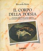 Il corpo della poesia. Antologia della Poesia erotica italiana da Guittone d'Arezzo a Gabriele D'Annunzio