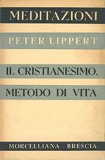 Il cristianesimo, metodo di vita