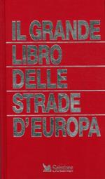 Il grande libro delle strade d'Europa