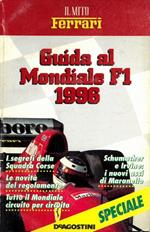 Il mito Ferrari. Guida ai mondiali F1 1996