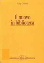 Il nuovo in biblioteca e altri scritti