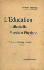 L' education intellectuelle, morale et phisique