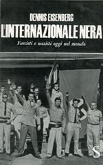 L' internazionale nera. Fascisti e nazisti oggi nel mondo