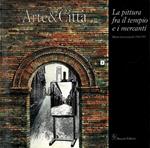 La pittura fra il tempo e i mercanti. 1944. 1997. Con scritti di Giorgio Celli e Toni Toniato