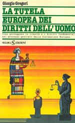 La tutela europea dei diritti dell'uomo