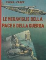 Le meraviglie della pace e della guerra