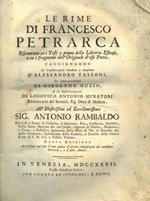 Le rime di Francesco Petrarca riscontrate co i testi a penna della Libreria estense, e co i fragmenti delL'Originale d’esso Poeta. S’aggiungono le considerazioni rivedute e amplificate d’Alessandro Tassoni, le annotazioni di Girolamo Muzio, e le osserva