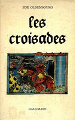 Les croisades. GALLIMARD