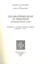 Les orationes duae in Tholosam d'Etienne Dolet (1534). Introduction - Fac-Similé de l'edition originale - Traduction - Notes