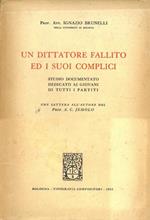 Un dittatore fallito ed i suoi complici. Studio documentato dedicato ai giovani di tutti i partiti. Con lettera all'autore di A.C. Jemolo