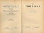 Della proprietà. UNITO A: PIOLA-CASELLI Eduardo. Del diritto di autore secondo la legge italiana comparata con la leggi straniere. UNITO A: RAMPONI Lamberto. Della comunione di proprietà o comproprietà