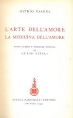 L' arte dell'amore. La medicina dell'amore. Testo latino e versione poetica di Guido Vitali