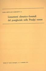 L' Lineamenti climatico-forestali del postglaciale nelle Prealpi venete