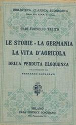 Le storie. La Germania. La vita d'Agricola e Della perduta eloquenza