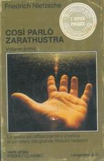 Cosi parlò Zarathustra. Un libro per tutti e per nessuno