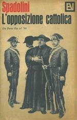 L' opposizione cattolica da Porta Pia al '98