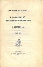 Una zuffa in Bologna fra i borghigiani del Borgo Sampietro ed i napoletani. Canti due