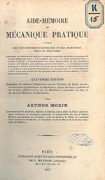 Aide-mémoire de mécanique pratique a l'usage des sous-officiers d'artillerie et des ingenieurs civils et militaires