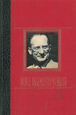 Alcide De Gasperi. Una vita per un'idea