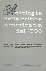 Antologia della critica americana del '900. I. Zabel. James. Howells. Chapman. Bourne. Huneker. Brooks. Eliot, ecc. II. Wilson. Tate. Bruke. Auden. Spencer. Matthiessen. Blackmur. Rice. Troy, ecc. IV. Eliot. Ransom. Levin. Burke. T