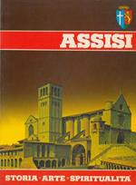 Assisi. Storia. Arte. Spiritualità