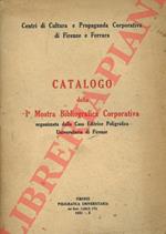Catalogo della Ia Mostra Bibliografica Corporativa organizzata dalla Casa Editrice Poligrafica Universitaria di Firenze
