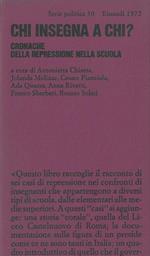 Chi insegna a chi ?. Cronache della repressione nella scuola