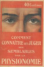 Comment connaitre et juger ses semblables par la Physionomie