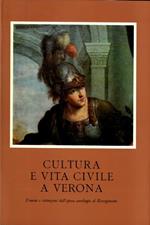 Cultura e vita civile a Verona. Uomini e istituzioni dalL'epoca Carolingia al Risorgimento