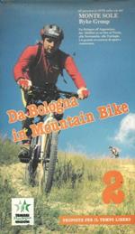 Da Bologna in Mountain Bike. Volume second