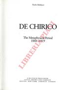 De Chirico. The Metaphysical Period, 1888-1919