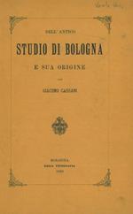 DelL'antico Studio di Bologna e sua origine