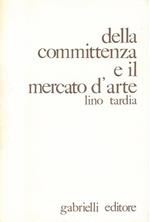 Della committenza e il mercato d'arte